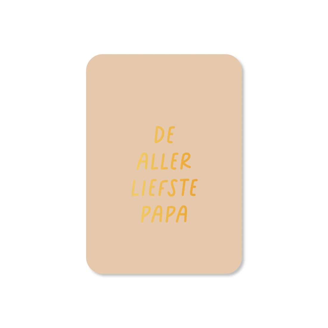 Kaartjes van Maaike - de allerliefste papa