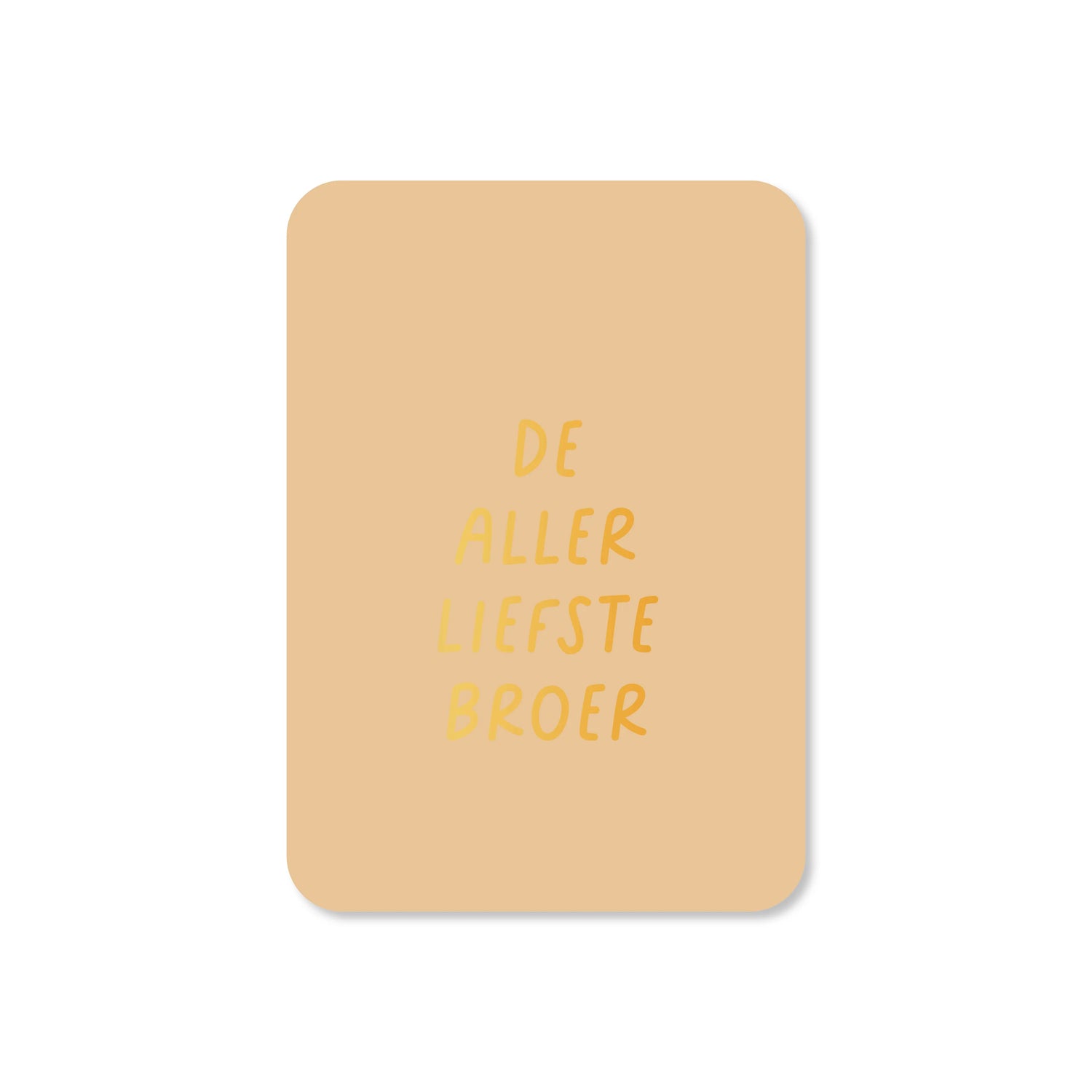 Kaartjes van Maaike - de allerliefste broer