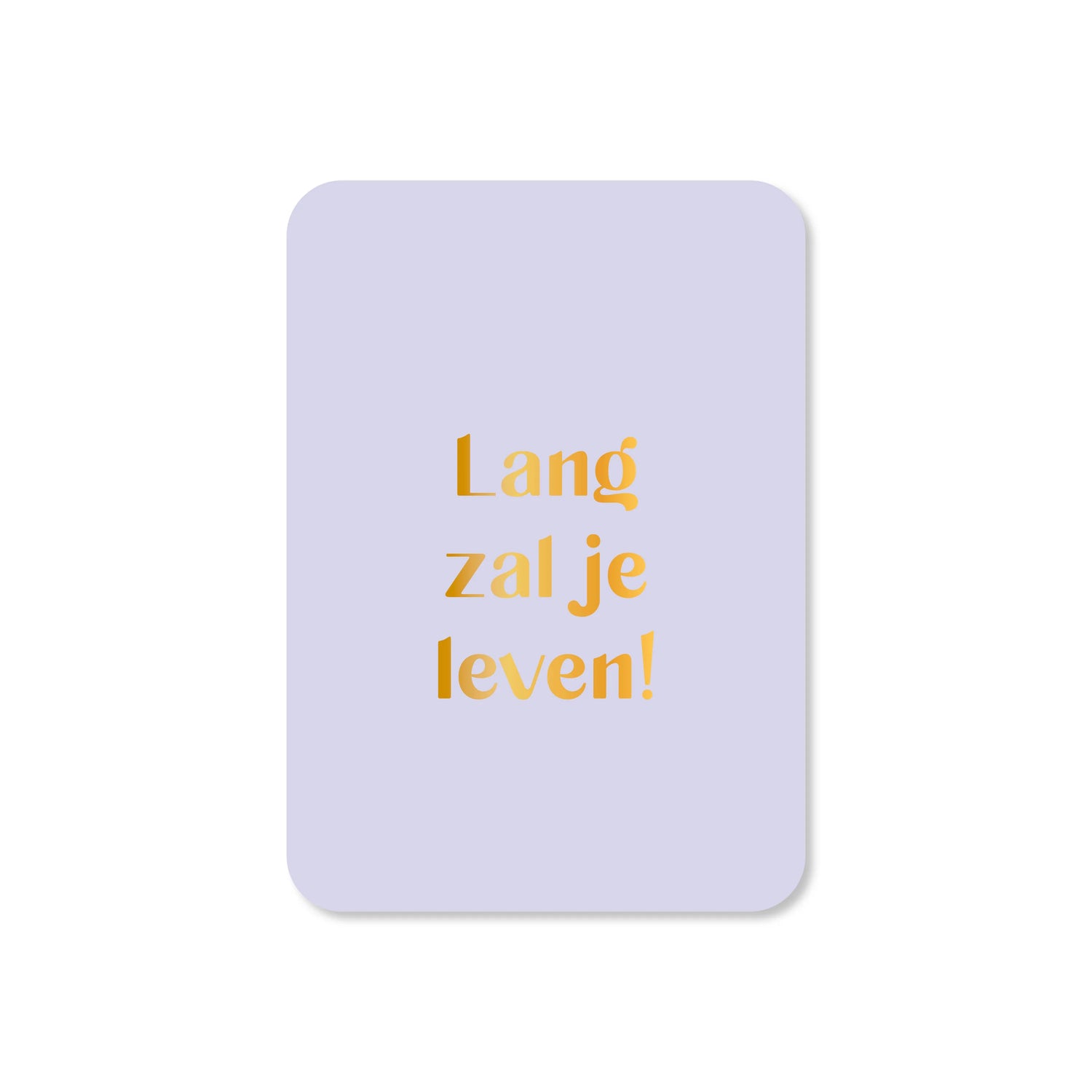 Kaartjes van Maaike - Lang zal je leven